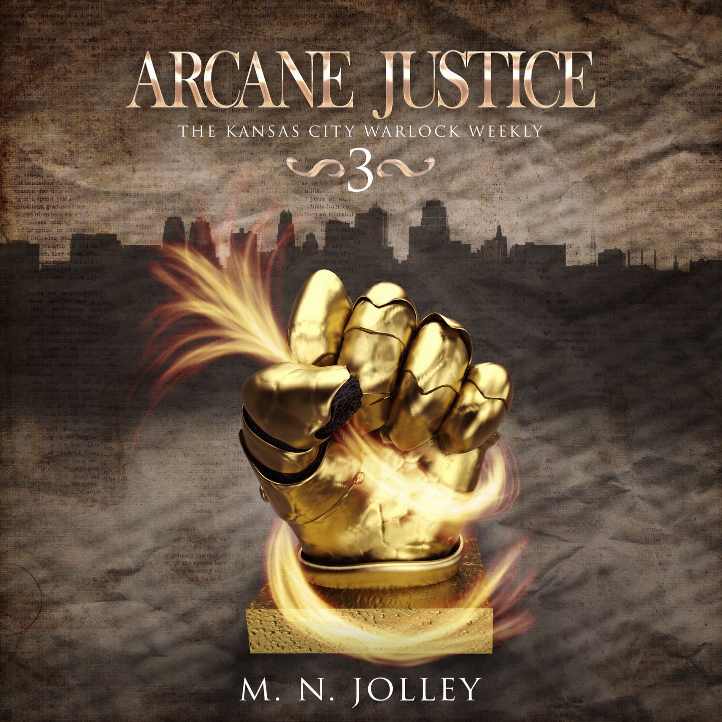 Arcane Justice: Book Three of the Kansas City Warlock Weekly