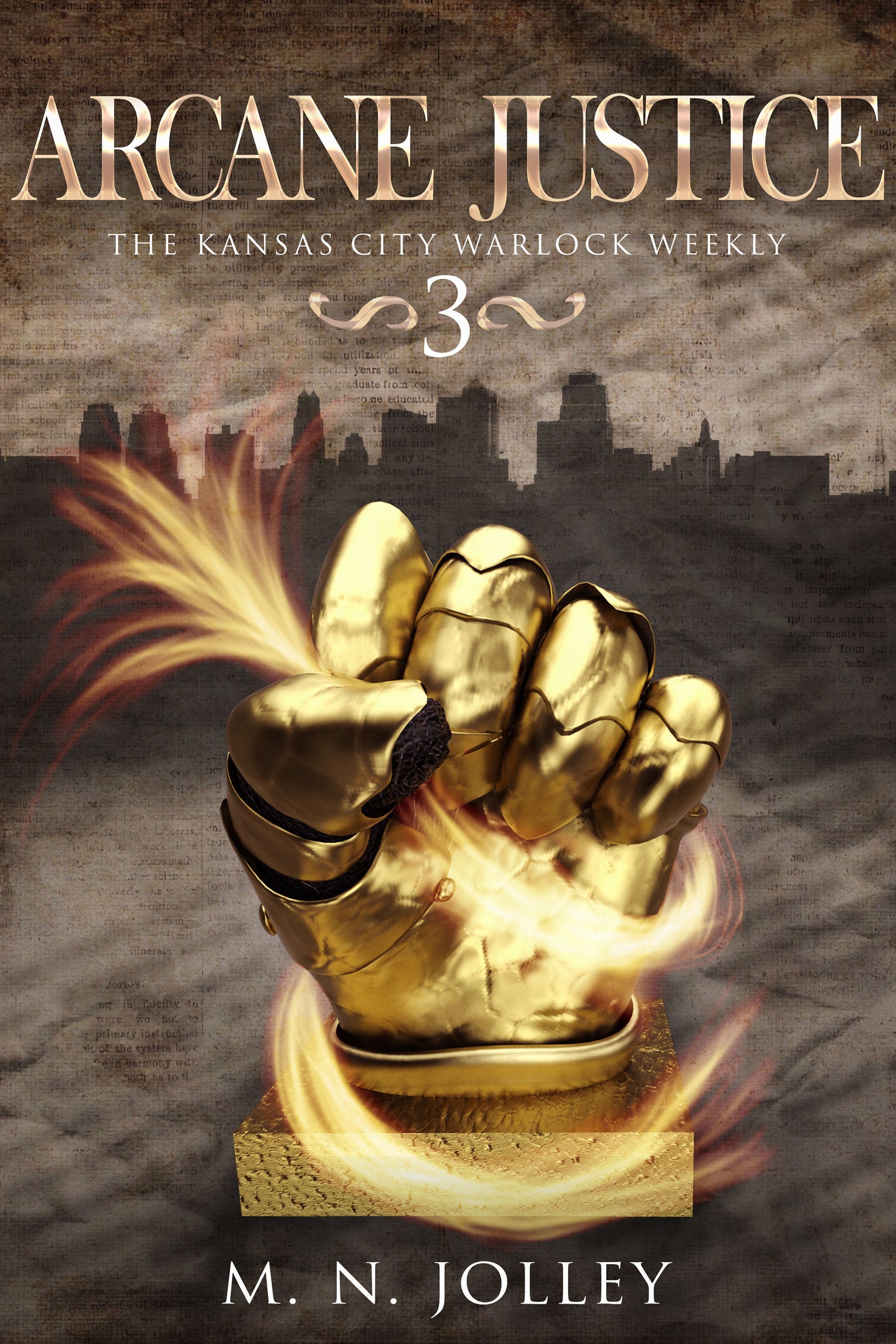 Arcane Justice: Book Three of the Kansas City Warlock Weekly